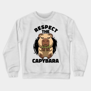 Respect The Capybara Lover Rodent Cute Animal Funny Capybara Crewneck Sweatshirt